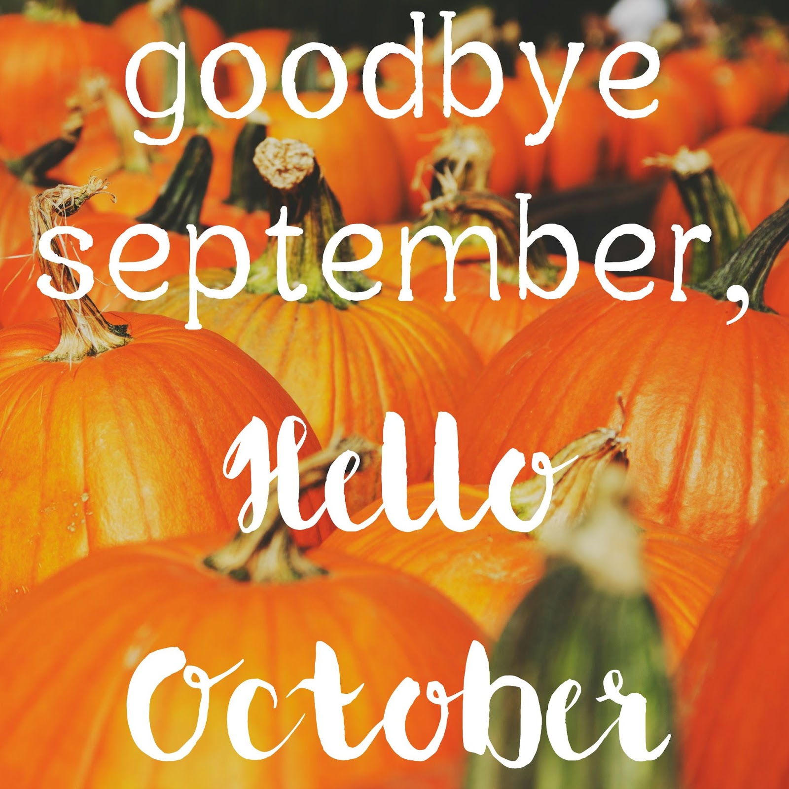 Goodbye September Hello October