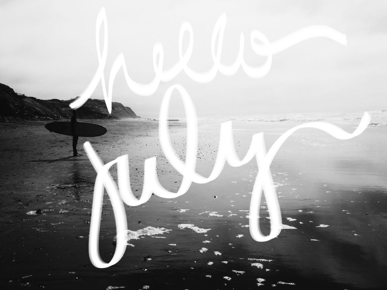 Hello July Black and White