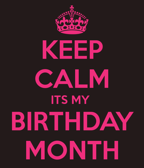 Keep Calm and Welcome November it’s My Birthday Month