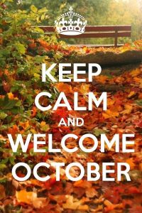 Keep Calm and Welcome October