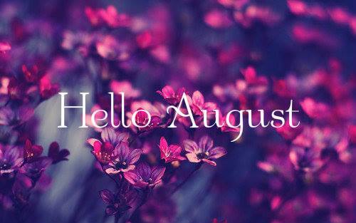 Welcome August Flowers