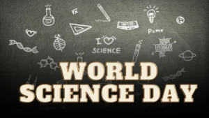 World Science Day 2022: Date Theme and History