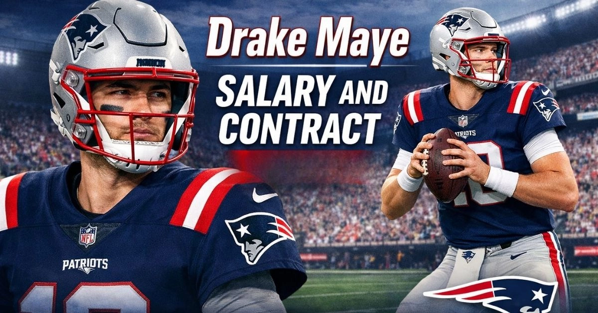 Drake Maye Salary and Contract Explained