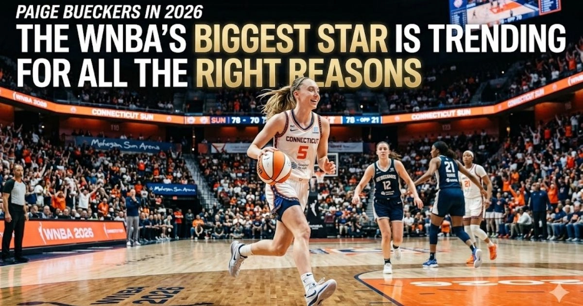 Paige Bueckers in 2026_ The WNBA's Biggest Star Is Trending for All the Right Reasons